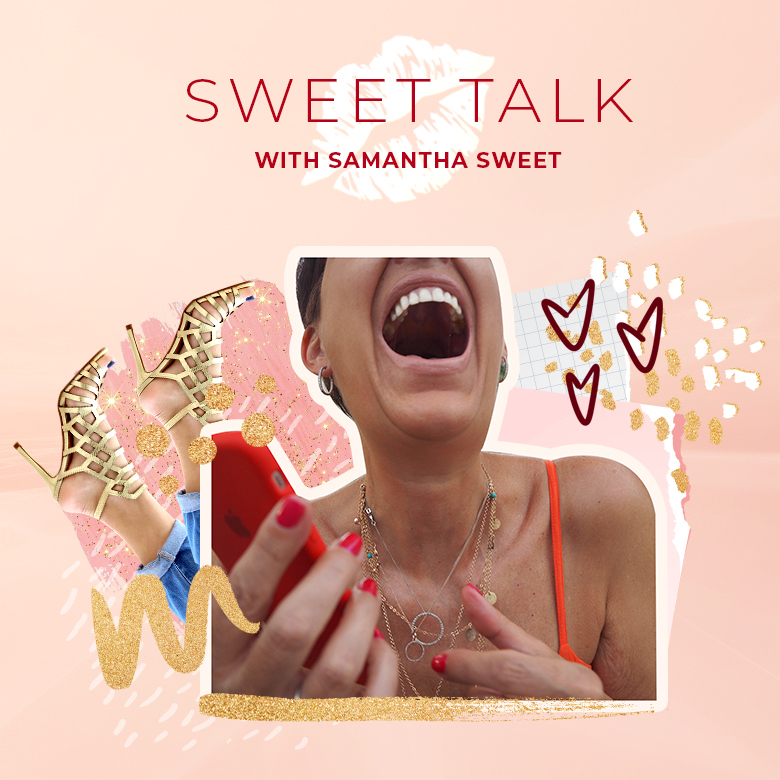 Sweet Talk with Samantha Sweet